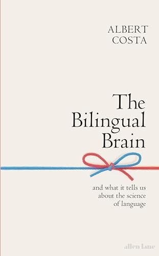The bilingual brain and - bilingual, brain: