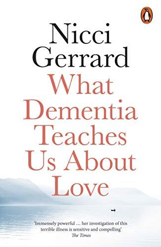 What dementia teaches - what, us
