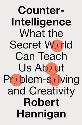 Counter intelligence what the - counter-intelligence:,